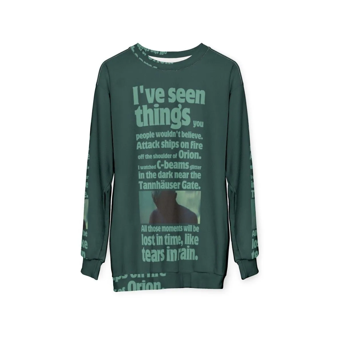 "Like Tears in Rain" Blade Runner Sci-Fi Quote Sweatshirt